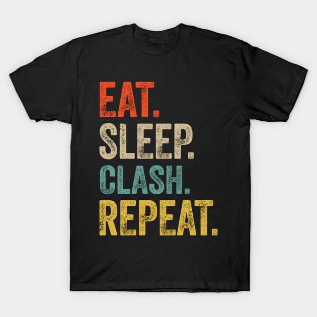 Eat sleep clash repeat retro vintage T-Shirt by Lyume